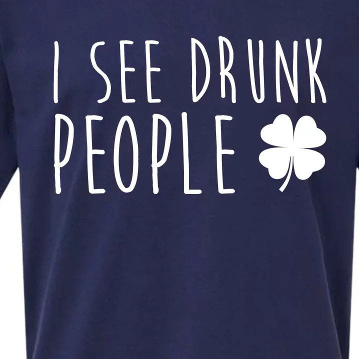 I See Drunk People Funny St Patrick's Day Sueded Cloud Jersey T-Shirt