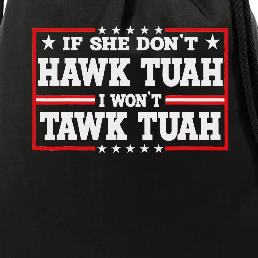 If She Don’T Hawk Tush Retro Parody Drawstring Bag