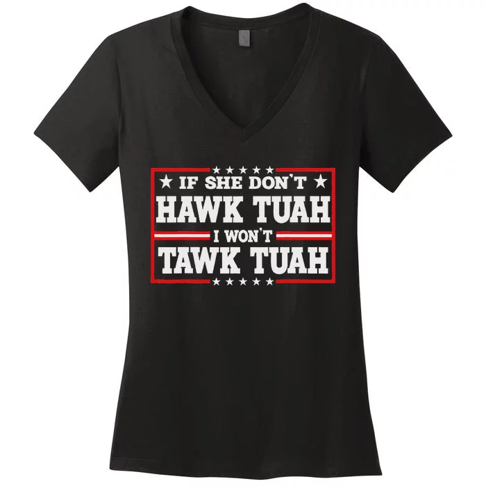 If She Don’T Hawk Tush Retro Parody Women's V-Neck T-Shirt