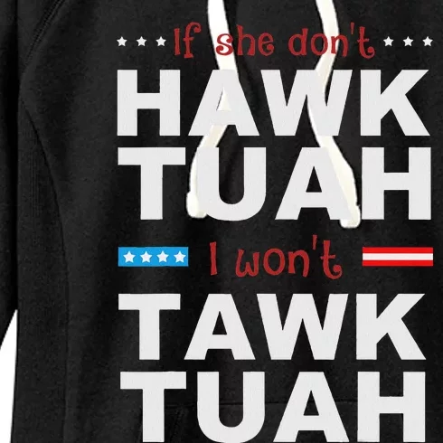 If She Don’T Hawk Tush I Won’T Talk Humor Women's Fleece Hoodie