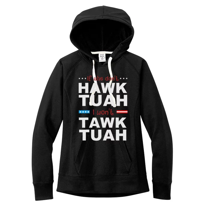 If She Don’T Hawk Tush I Won’T Talk Humor Women's Fleece Hoodie