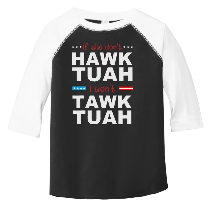 If She Don’T Hawk Tush I Won’T Talk Humor Toddler Fine Jersey T-Shirt