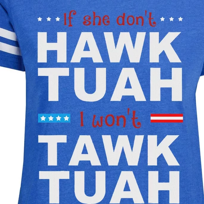 If She Don’T Hawk Tush I Won’T Talk Humor Enza Ladies Jersey Football T-Shirt