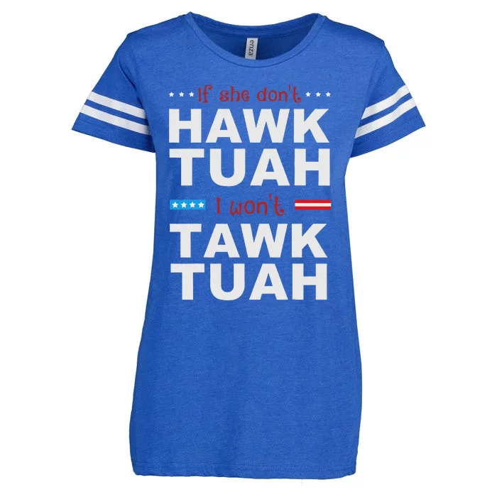 If She Don’T Hawk Tush I Won’T Talk Humor Enza Ladies Jersey Football T-Shirt