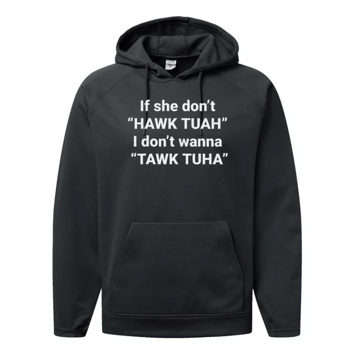 If She Don’T Hawk Tuah I Don’T Talk Humor Performance Fleece Hoodie