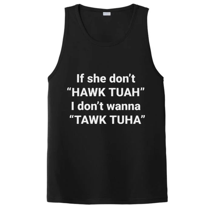 If She Don’T Hawk Tuah I Don’T Talk Humor Performance Tank