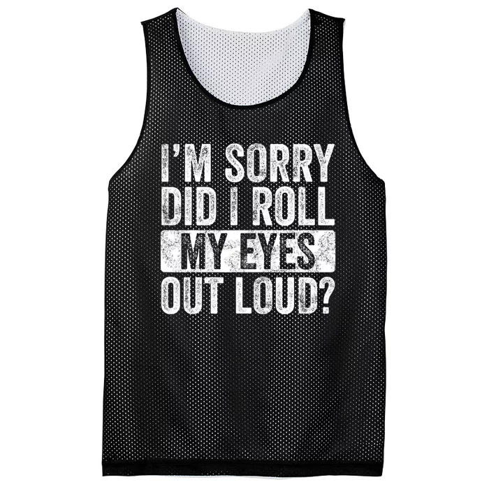 Im Sorry Did I Roll My Eyes Out Loud Funny Sarcastic Retro Mesh Reversible Basketball Jersey Tank