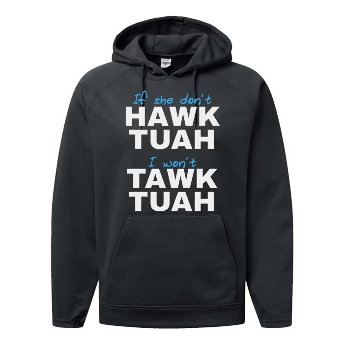 If She Don’T Hawk Tush I Don’T Talk Funny Performance Fleece Hoodie