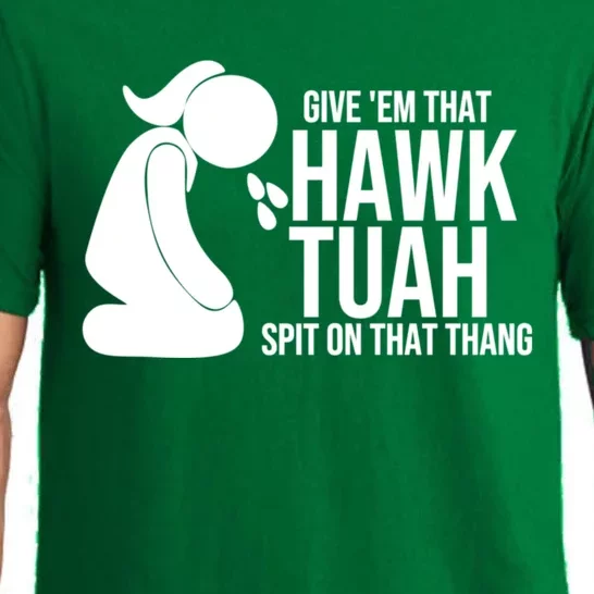 If She Dont Hawk Tush I Wont Tawk Tuah Hawk Tush For President 2024 Pajama Set