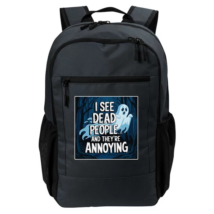 I See Dead People...And TheyRe Annoying Daily Commute Backpack