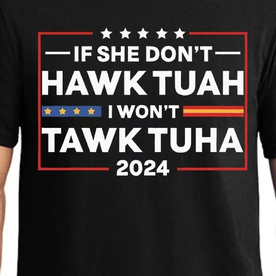 If She Dont H.A.W.K T.U.A.H I Dont Wanna Talk Tuha Pajama Set