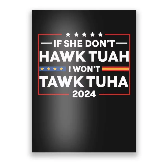 If She Dont H.A.W.K T.U.A.H I Dont Wanna Talk Tuha Poster