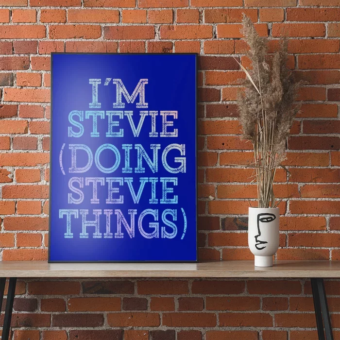 I'm Stevie Doing Stevie Things Family Reunion First Name Gift Poster