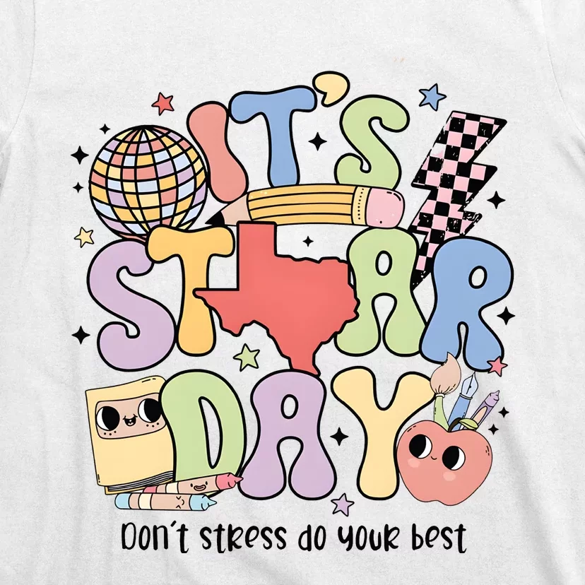 ItS Star Day DonT Stress Do Your Best State Exam T-Shirt