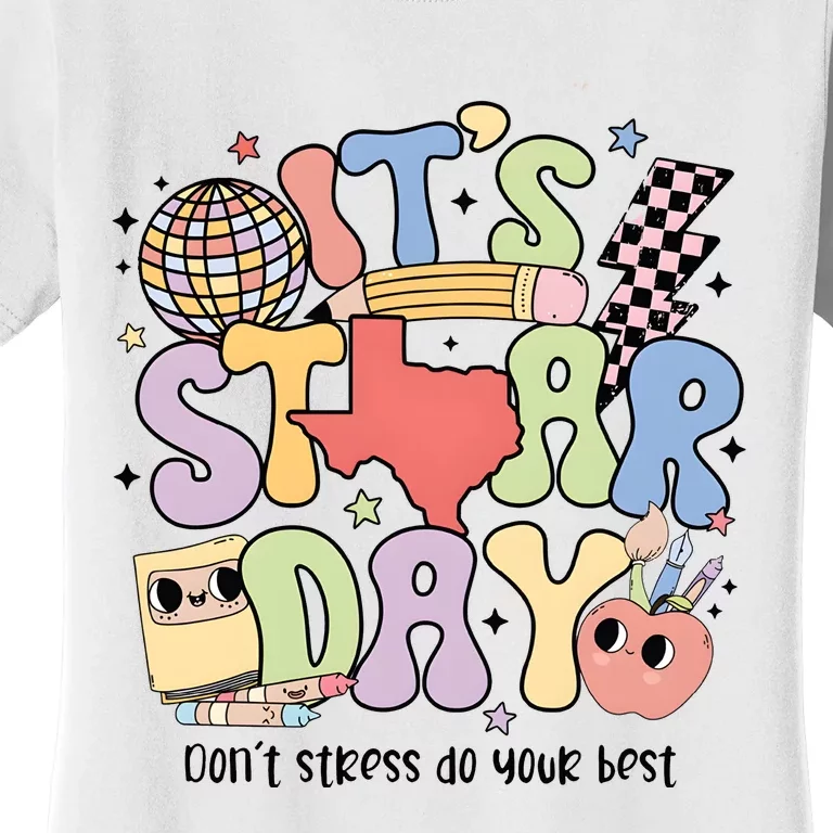 ItS Star Day DonT Stress Do Your Best State Exam Women's T-Shirt