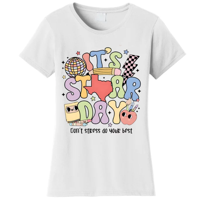 ItS Star Day DonT Stress Do Your Best State Exam Women's T-Shirt