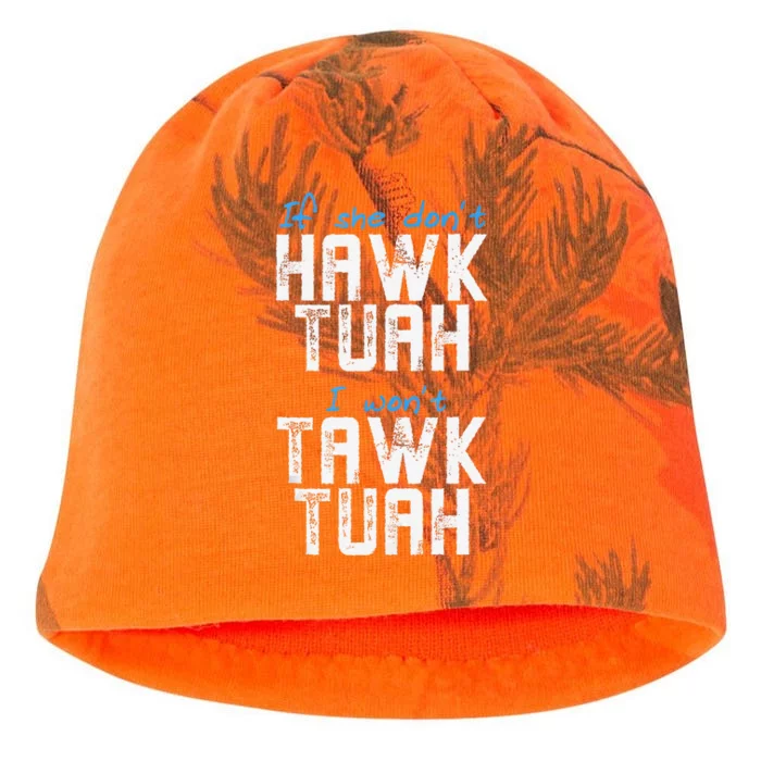 If She DonT Hawk Tush I WonT Tawk Tuah Funny Hawk Tush Kati - Camo Knit Beanie