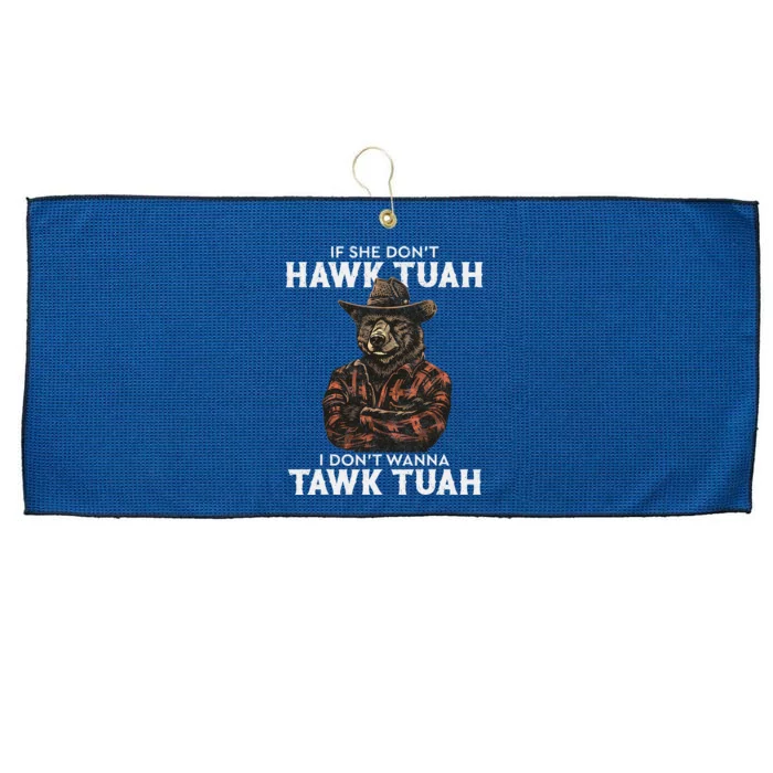 If She DonT Hawk Tush I WonT Tawk Tuah Large Microfiber Waffle Golf Towel