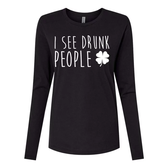 I See Drunk People Funny St Patricks Day Womens Cotton Relaxed Long Sleeve T-Shirt