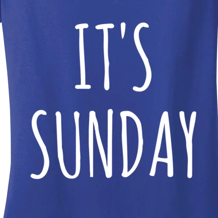 It's Sunday Day Of The Week Prank April Fools Day Great Gift Women's V-Neck T-Shirt