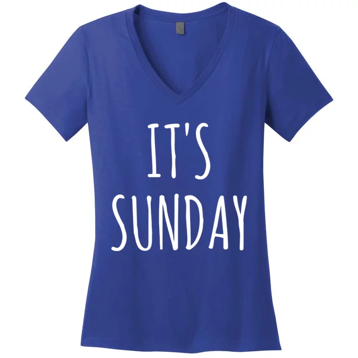 It's Sunday Day Of The Week Prank April Fools Day Great Gift Women's V-Neck T-Shirt