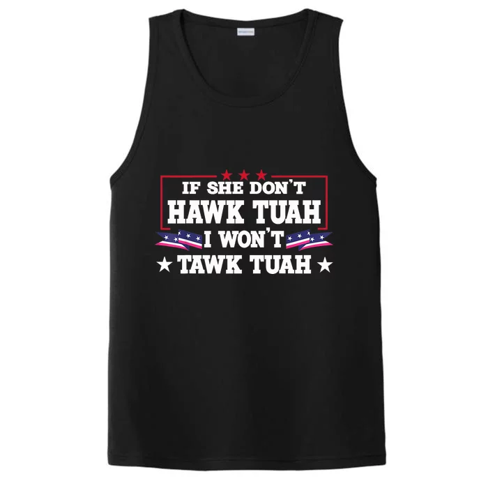 If She DonT Hawk Tush I WonT Tawk Tuah Retro Hawk Tush 24 Performance Tank