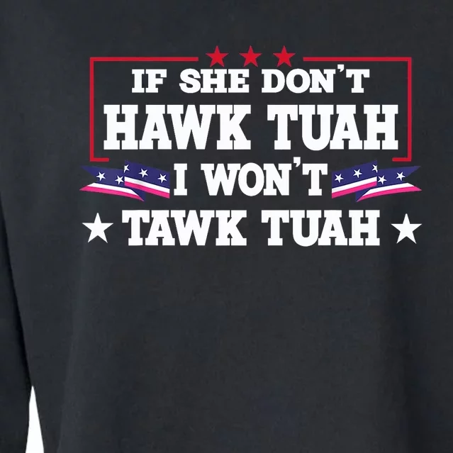 If She DonT Hawk Tush I WonT Tawk Tuah Retro Hawk Tush 24 Cropped Pullover Crew