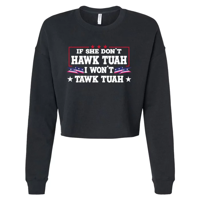 If She DonT Hawk Tush I WonT Tawk Tuah Retro Hawk Tush 24 Cropped Pullover Crew