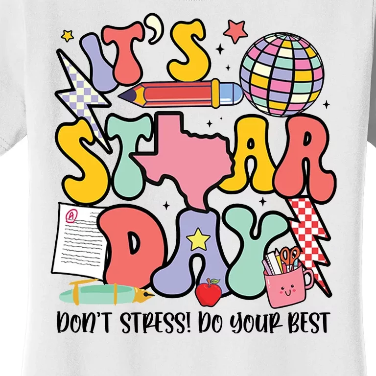 Its Staar Day Dont Stress Do Your Best Test Day Groovy Women's T-Shirt