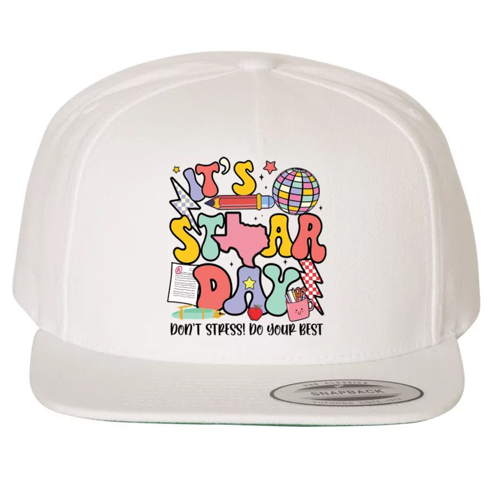 Its Staar Day Dont Stress Do Your Best Test Day Groovy Wool Snapback Cap