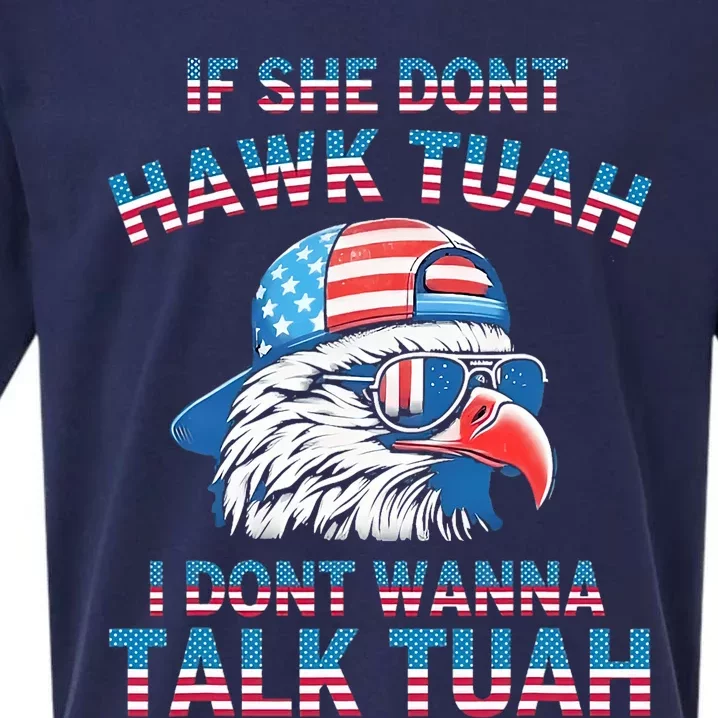 If She DonT Hawk Tuah I DonT Wanna Tawk Tuha Sueded Cloud Jersey T-Shirt