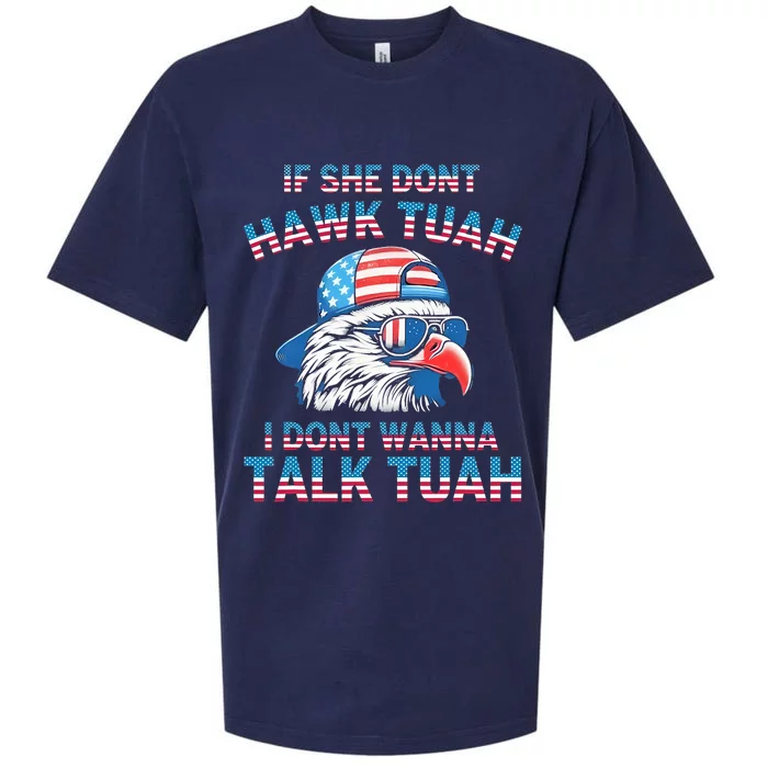 If She DonT Hawk Tuah I DonT Wanna Tawk Tuha Sueded Cloud Jersey T-Shirt