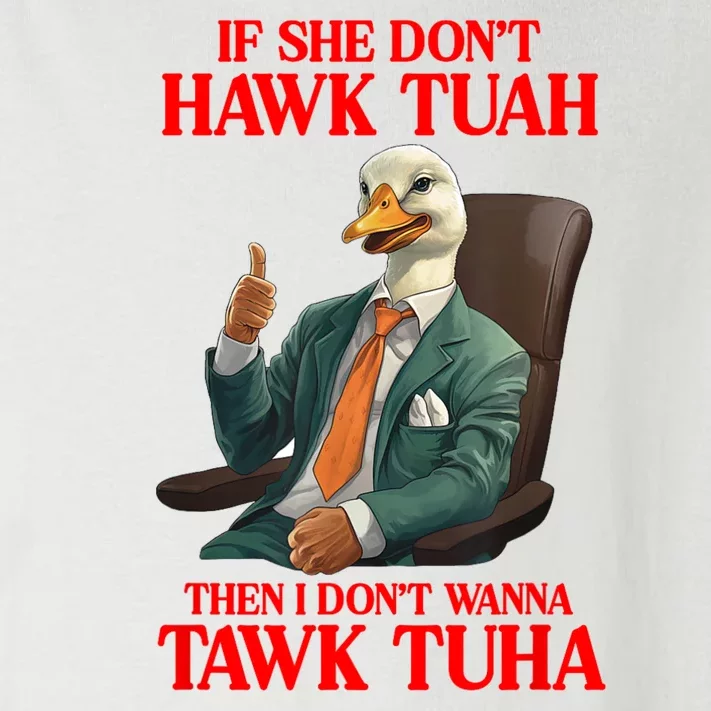 If She Don’T Hawk Tuah I Don’T Wanna Tawk Tuha Hawk Tush Toddler Long Sleeve Shirt