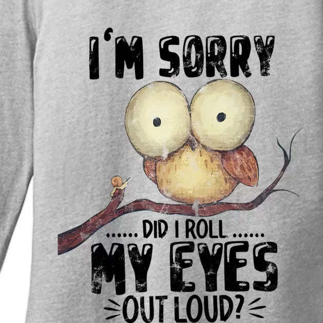 IM Sorry Did I Roll My Eyes Out Loud Funny Owl Lover Womens CVC Long Sleeve Shirt