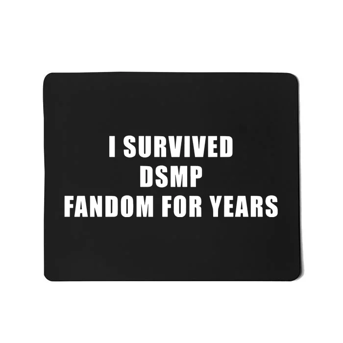 I Survived Dsmp Fandom For Years Mousepad