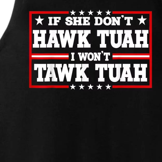 If She DonT Hawk Tush I WonT Tawk Tuah Retro Hawk Tush 24 Ladies Tri-Blend Wicking Tank