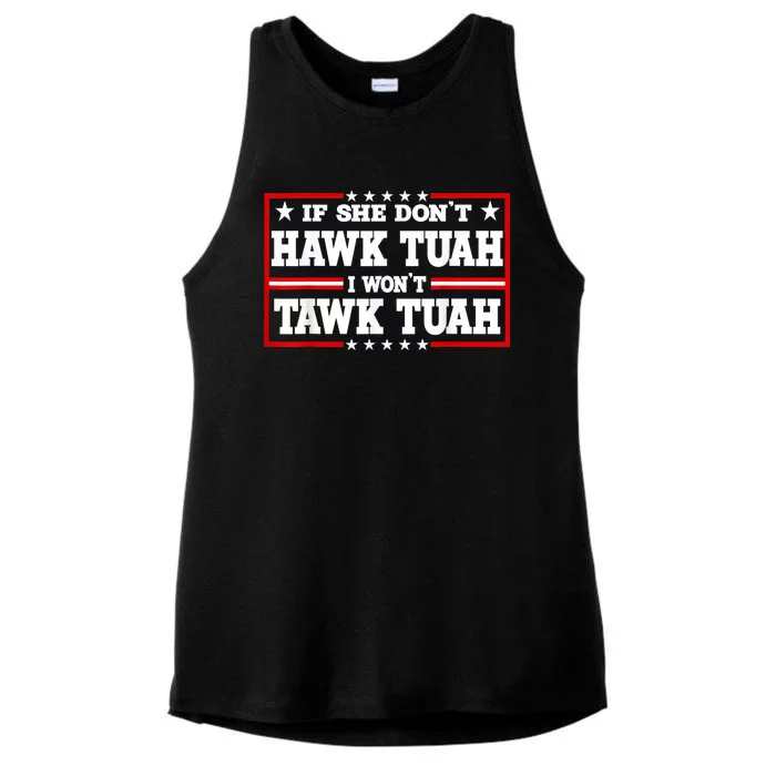 If She DonT Hawk Tush I WonT Tawk Tuah Retro Hawk Tush 24 Ladies Tri-Blend Wicking Tank