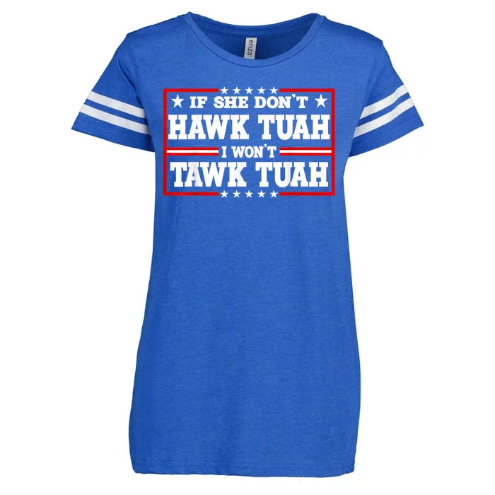 If She DonT Hawk Tush I WonT Tawk Tuah Retro Hawk Tush 24 Enza Ladies Jersey Football T-Shirt