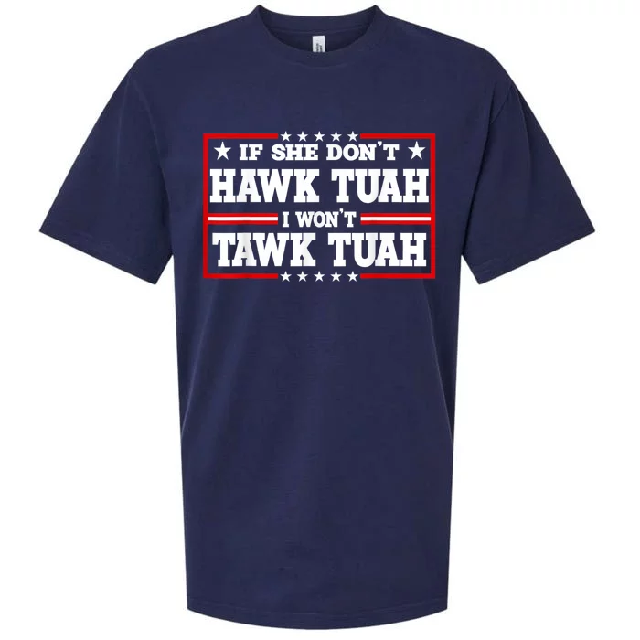 If She DonT Hawk Tush I WonT Tawk Tuah Retro Hawk Tush 24 Sueded Cloud Jersey T-Shirt