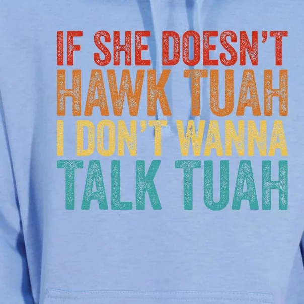 If She DoesnT Hawk Tuah I DonT Wanna Talk To Her Funny Unisex Surf Hoodie