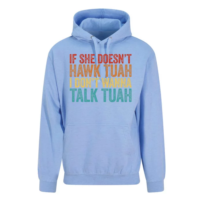 If She DoesnT Hawk Tuah I DonT Wanna Talk To Her Funny Unisex Surf Hoodie