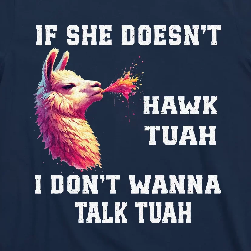 If She Doesn’T Hawk Tuah I Don’T Wanna Talk Tuah T-Shirt