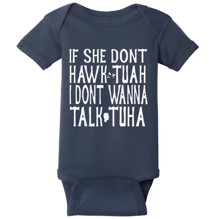 If She Don’T Hawk Tuah I Don’T Talk Tuah Funny Humour Baby Bodysuit