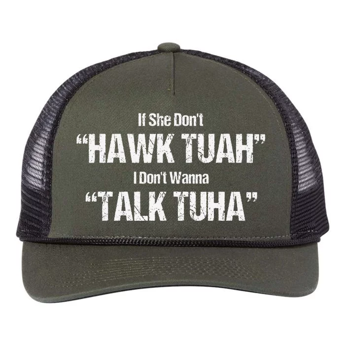 If She Dont Hawk Tuah I Dont Wanna Talk Tuha Retro Rope Trucker Hat Cap