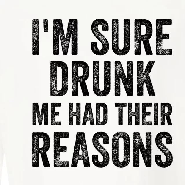 I'm Sure Drunk Me Had Their Reasons Cropped Pullover Crew