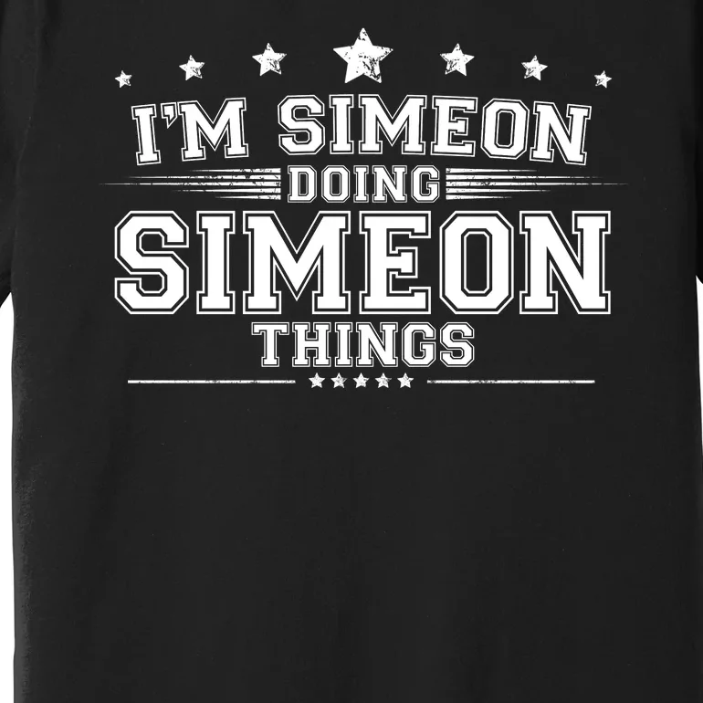 Im Simeon Doing Simeon Things Premium T-Shirt