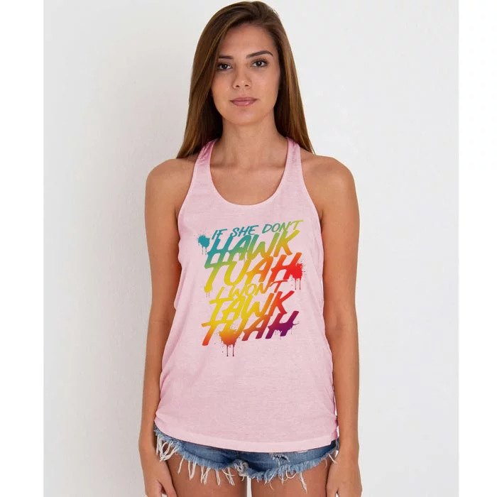 If She Dont Hawk Tush I Wont Tawk Tuah Funny Hawk Tush Women's Knotted Racerback Tank