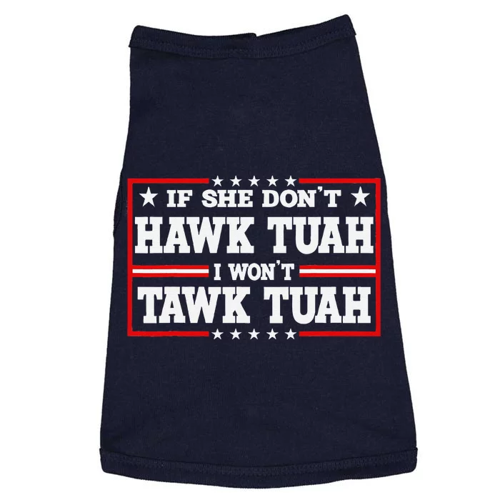 If She DonT Hawk Tush I WonT Tawk Tuah Retro Hawk Tush 24 Doggie Tank