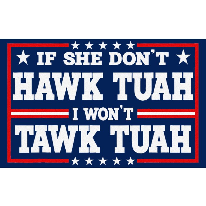 If She DonT Hawk Tush I WonT Tawk Tuah Retro Hawk Tush 24 Bumper Sticker