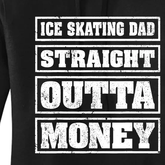 Ice Skating Dad Straight Outta Money Ice Skating Fathers Day Women's Pullover Hoodie